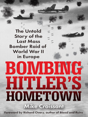 cover image of Bombing Hitler's Hometown